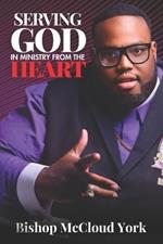 Serving GOD in Ministry From The Heart