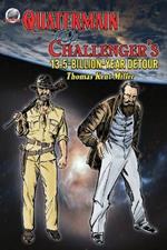 Quatermain and Challenger's 13.5-Billion-Year Detour