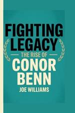 Fighting Legacy: The Rise of Conor Benn