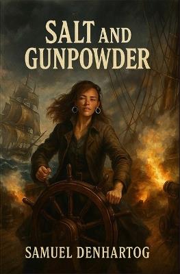 Salt and Gunpowder - Samuel Denhartog - cover