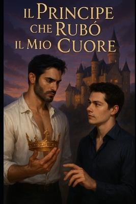 Il principe che rubò il mio cuore: Sterek Fanfiction - Roberta Menduni - cover