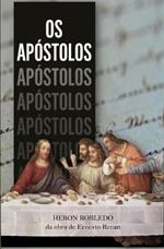 Os Apóstolos: Adaptado da Obra de Ernesto Renan