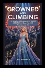 Crowned and Climbing: 20 Amazing Achievements by Carrie Underwood Since Her 2005 American Idol Win