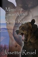 Magic of the Gwar'Arth of Karhu Ridge: A Two-Story Paranormal Romance Collection