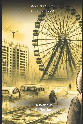 Ravenous Reflections: Mysterious/Intriguing - Joshua Davis - cover