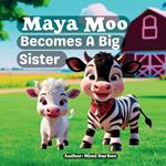 Maya Moo becomes a big sister