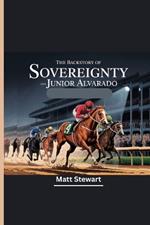 The Backstory of Sovereignty and Junior Alvarado: How Bill Mott's Triumph shaped the 151st Kentucky Derby