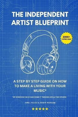The Independent Artist Blueprint - Uprise Click,Philipp Werner,Nicolas Jendretzki - cover