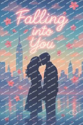 Falling into you: Cadere dentro di te - Antonella Covelli - cover