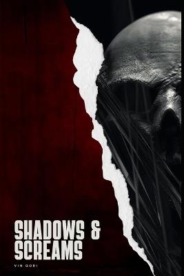 Shadows & Screams: Short Stories - Vin Gori - cover