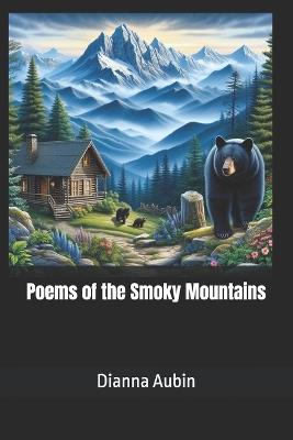 Poems of the Smoky Mountains - Dianna Aubin - cover