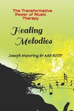 Healing Melodies: The Transformative Power of Music Therapy