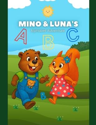 Mino and Luna's Alphabet Adventure: A journey full of giggles, wild animals, and silly surprises! - Yvonne Karbodin - cover