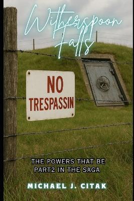 Witherspoon Falls: The Powers That Be - Michael J Citak - cover