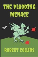 The Plodding Menace