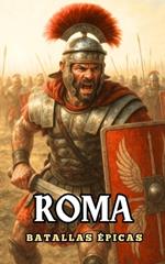 Roma: Batallas Épicas
