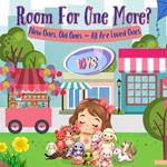 Room For One More?: New Ones, Old Ones - All Are Loved Ones