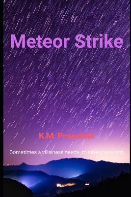 Meteor Strike - K M Praschak - cover