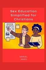 Sex Education Simplified for Christians
