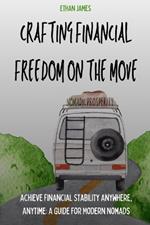 Nomadic Prosperity: Crafting Financial Freedom on the Move