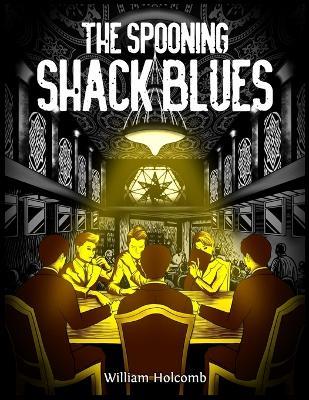 The Spooning Shack Blues - William Holcomb - cover