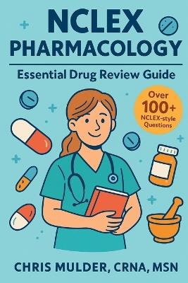 NCLEX Pharmacology: Essential Drug Review Guide - Chris Mulder - cover