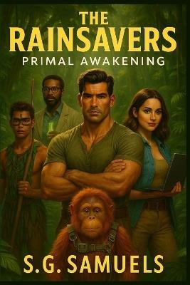 The Rainsavers: Primal Awakening - Steven G Samuels - cover