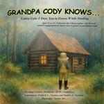 Grandpa Cody Knows...: Cabin Cubs, I Dare You to Frown While Smiling