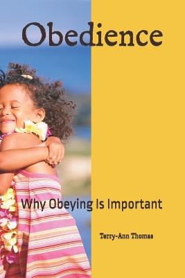 Obedience: Why Obeying Is Important - Terry-Ann Thomas - cover