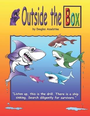 Outside the Box: Thinking Outside the Box - Douglas Andrew Asselstine - cover
