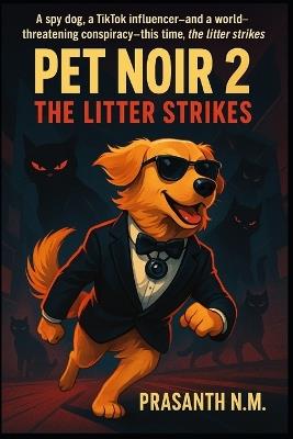 Pet Noir 2: The Litter Strikes - Prasanth N M - cover