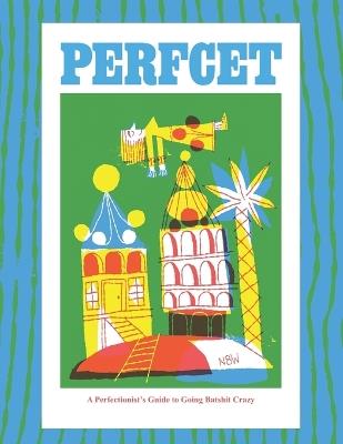 PERFcET: A Perfectionist's Guide to Going Batshit Crazy - Williams - cover