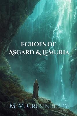 Asgard and Lemuria - M M Crusinberry - cover