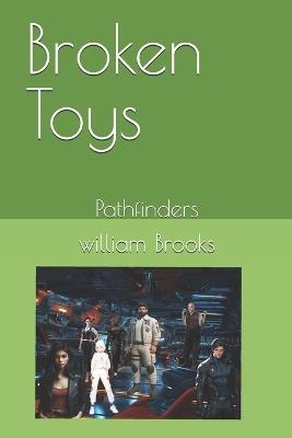 Broken Toys: Pathfinders - William Brooks - cover