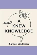 A Knew knowedge