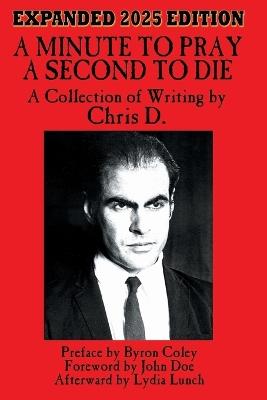A Minute to Pray, A Second to Die: Expanded 2025 Edition - cover