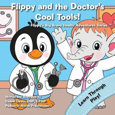 Flippy and the Doctor's Cool Tools! - Daniel Davis - cover