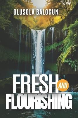 Fresh and Flourishing - Olusola Balogun - cover
