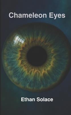 Chameleon Eyes - Ethan Solace - cover