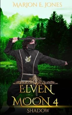 Elven Moon 4: Shadow - Marion Jones - cover