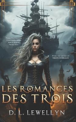 Les Romances des Trois - D L Lewellyn - cover