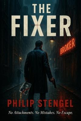 The Fixer - Philip Stengel - cover