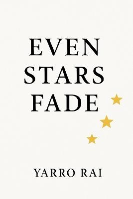 Even Stars Fade - Yarro Rai - cover