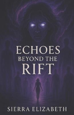 Echoes Beyond the Rift - Sierra Elizabeth - cover