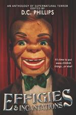 Effigies and Incantations