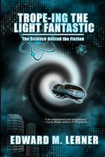 Trope-ing the Light Fantastic: The Science Behind the Fiction