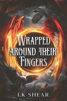 Wrapped Around Their Fingers - Lk Shear - cover