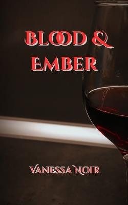 Blood and Ember - Vanessa Noir - cover