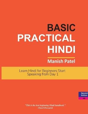 Basic Practical Hindi: Learn Hindi for Beginners - Start Speaking from Day 1 - Manish Patel - cover