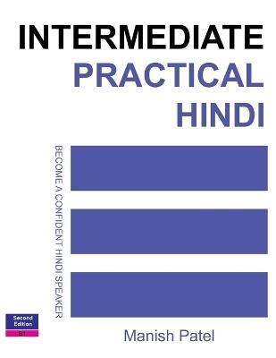 Intermediate Practical Hindi: Become a Confident Hindi Speaker - Manish Patel - cover